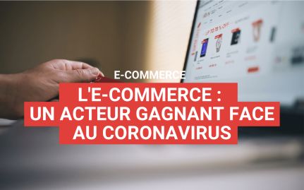 Le e-commerce explose à cause du Coronavirus